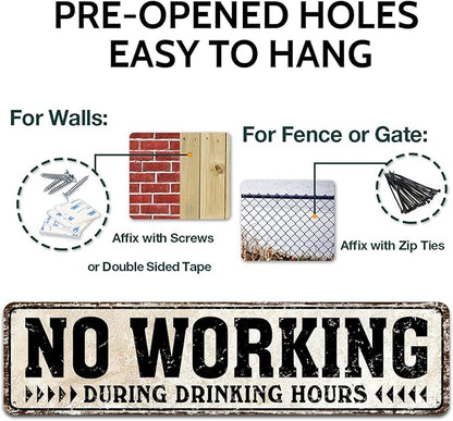 No Working During Drinking Hours Tin Metal Sign Home Bar Pub Restaurant Wall Decor 4X16-Inch (No Working）