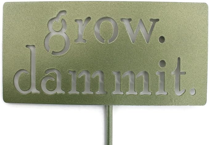 Grow. Dammit. Metal Garden Stake 20 to 28 Inches Tall (Small 20", Metallic Green)