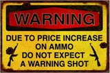 Funny No Trespassing Sign, Metal Warning Tin Signs, not Expect a Warning Shot, Yard Sign Garage Farm Garden Wall Decor Sign Plaque Outdoor for Home Fence 8 X 12 Inches