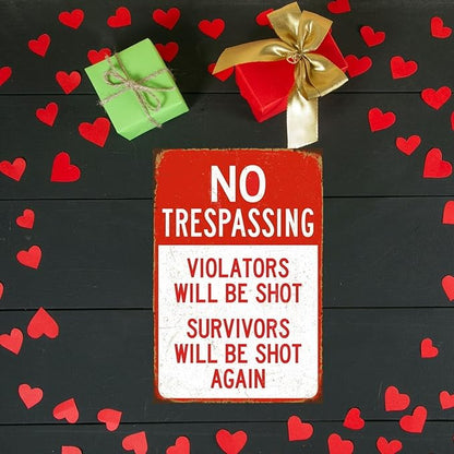 Funny No Trespassing Sign, Metal Warning Yard Tin Signs, Violators will be shot Survivors will be shot again, Garage Farm Garden Wall Decor Plaque Outdoor for Home Fence 8 X 12 Inches
