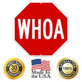 Whoa, 12x12 Inches, Rust Free .040 Aluminum, Fade Resistant, Made in USA