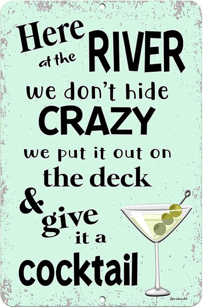 Here at the River We Don’t Hide Crazy Metal Sign – Funny Lake or River House Decor, Aluminum Outdoor Wall Art, Patio & Deck Sign, Made in USA (8x12)