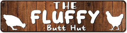The Fluffy Butt Hut Chicken Sign 4"x16" - | Chicken Coop Accessories for Chicken Feeder - Chicken Gifts for Chicken Lovers | Funny Chicken Decor Signs for Chicken Nesting Box