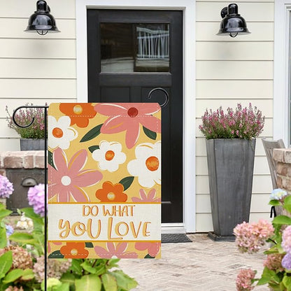 Dyrenson Inspirational Floral Decorative Garden Flag, Cute Flower Do What You Love Yard Outside Home Decoration, Motivational Quote Burlap Outdoor Small Decor Double Sided 12 x 18