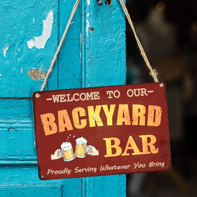 Funny Bar Signs And Decor Outdoor Patio Sign Pool Deck Decor Accessories Man Cave Decorations Welcome To Our Backyard Bar Metal Tin Signs 8x12 Inch