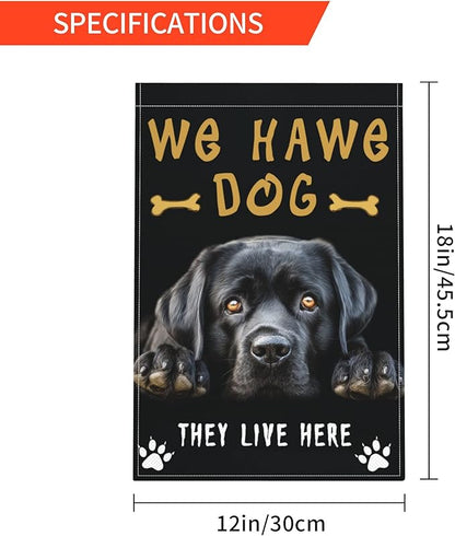 We Have Dog Garden Flag Seasonal Double Sided 12 x 18 Inch Small Yard Flag for Indoor Outdoor Decor Holiday All Seasons