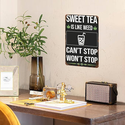 Vintage Metal Tin Sign Can't Stop Sweet Tea Wall Decor for Home,Garden,Yard,Patio,Office,Dorm,& More 8x12 inches Retro & Funny Room Decorations