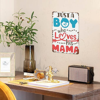 Vintage Tin Metal Sign Just a Boy Who Loves His Mama 8x12 Inches Retro Wall Decor for Home,Garden,Patio,Office,Kitchen,Bathroom,Living Room,and More! Funny Quotes & Motivational Decorations