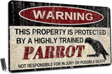 Vintage Parrot Metal Sign Warning This Property is Protected by Highly Trained Parrot Yard Sign Outdoor Home Wall Decor 12x8Inch