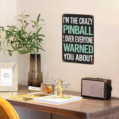 Vintage Tin Wall Decor Sign Crazy Lover Pinball for Home,Garden,Patio,Office,Classroom,Kitchen & More! 8x12 Inches,Retro Metal Art with Funny Quotes