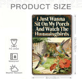 Garden Signs for Outside - I Just Wanna Sit On My Porch And Watch The Hummingbirds, Funny Metal Signs for Porch Garden Patio Yard, Vintage Porch Sign, Hummingbird Decor 12" x 8"