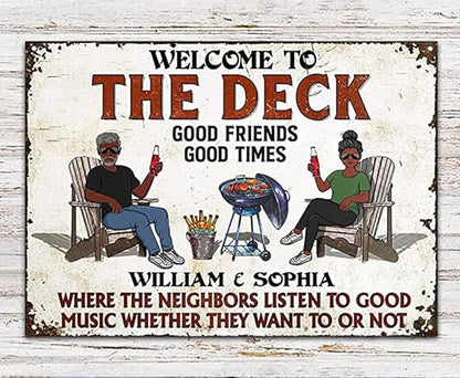 Custom Patio Backyard Metal Signs Where Neighbor Listen to Good Music Welcome Sign, personalized Retro Wall Decor for Home Gate Poolbar Balcony Basement Sign Gift tin signs vintage metal Funny Wall Decoration (The Deck)