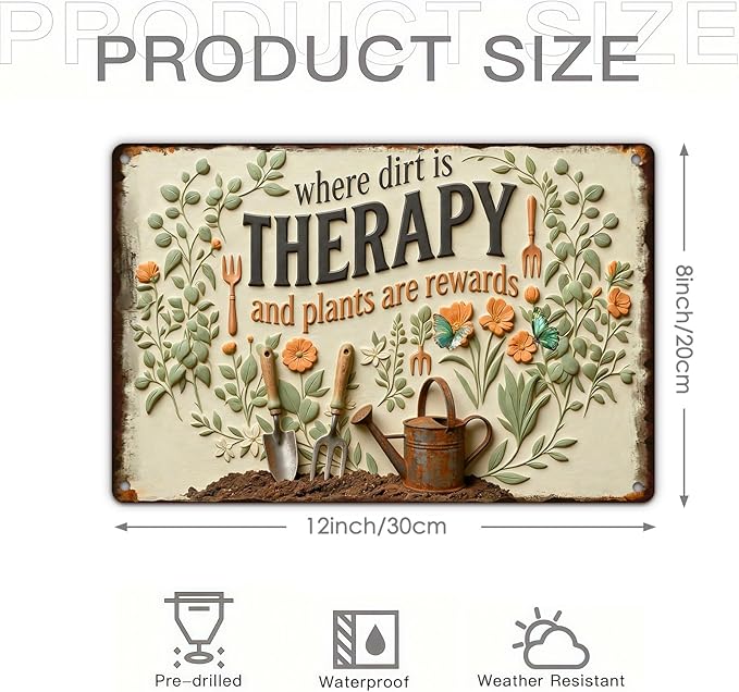 Garden Signs for Outside Where Dirt is Therapy and Plants Are Rewards,2D Flat Funny Metal Signs for Home Garden Patio Yard, Retro Gardening Gifts for Women, Wall Decor 12" x 8"