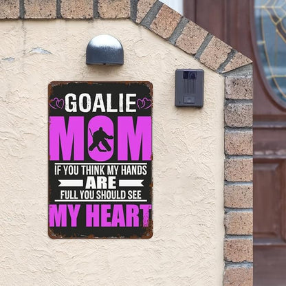 Vintage Metal Tin Sign Hockey Goalie Moms Full Heart Mothers Day for Home,Patio,Yard,Kitchen & More 8x12 Inches Retro Funny Quote Wall Decor for Indoor & Outdoor Use