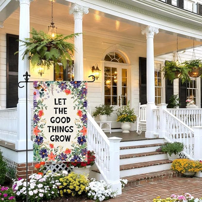 Let The Good Things Grow Garden Flag, 12 x 18 Inch Double Sided Decor Flag for Outdoor Farmhouse Garden Yard Front Porch, Housewarming Gifts for Homeowner, Motivational Yard Banner for Friend