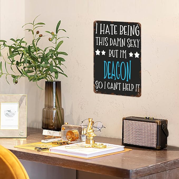 Retro Tin Signs Deacon So I Can't Help It 8x12 Inches Metal Wall Decor for Garden,Kitchen,Living Room,Patio,Office,Bathroom,and More! Vintage Funny Sign