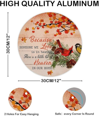 Welcome Sign Because Someone We Love Is in Heaven Round Tin Metal Sign Christmas Red Bird Maple Leaves Sign Holy Night Wall Decor Art Sign For Patio Porch Pool Garden Coffee Shop 12x12in
