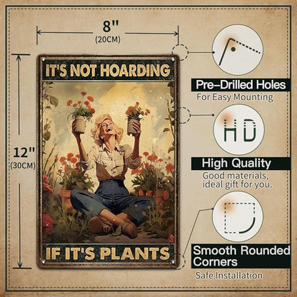 Garden Sign Retro Metal Tin Sign,It's Not Hoarding If It's Plants Poster, Gift for Home Yard Gardener Lovers Women, 12x8 Inches Novelty Funny Garden Signs