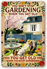Garden Signs for Outside - You Don't Stop Gardening, Funny Metal Signs for Home Garden Patio Yard, Vintage Gardening Gifts for Women, Wall Decor 12" x 8"