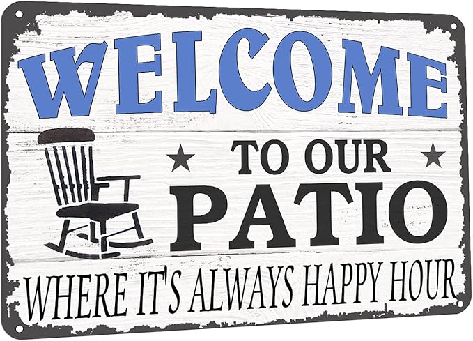Viodenl Welcome to Our Patio Where It's Always Happy Hour Metal Tin Sign Vintage Cave Bar Porch Garden Patio Wall Decor Patio Sign 8x12inch, 8In W x 12In H