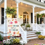 Grow Through What You Go Through Garden Flag, 12 x 18 Inch Double Sided Inspirational and Growth Themed Decor Flag for Outdoor Farmhouse Garden Yard Front Porch, Encouragement Yard Sign