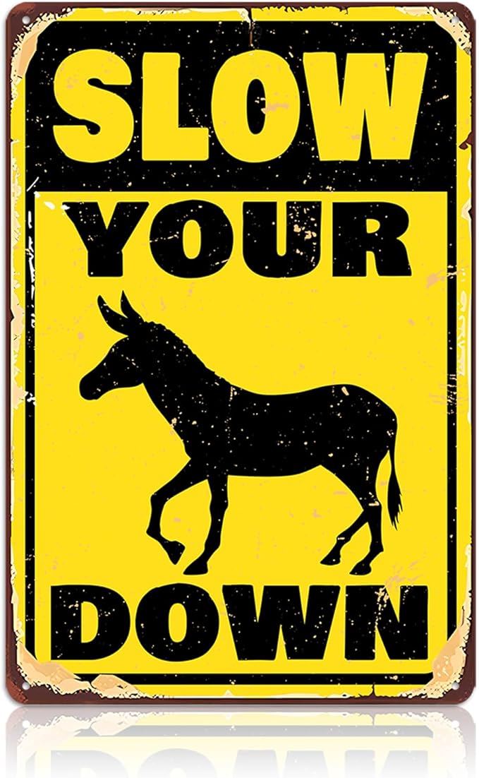 Funny Slow Down Signs for Neighborhoods - Vintage Slow Your Donkey Down Metal Tin Signs Warning Yard Decor Road Drive Slow Sign 8x12 Inch