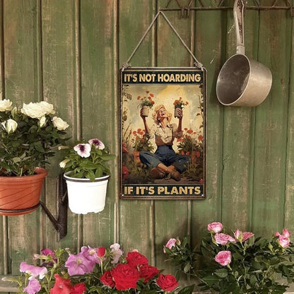 Garden Sign Retro Metal Tin Sign,It's Not Hoarding If It's Plants Poster, Gift for Home Yard Gardener Lovers Women, 12x8 Inches Novelty Funny Garden Signs