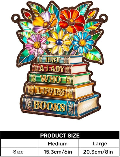 Jesuspirit - Window Hanging Suncatcher – Crystal Clear Acrylic & Wood Sun Catcher for Home Decor, for Women (Just A Lady Who Loves Books, 8 Inches)