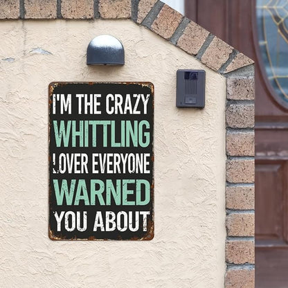 Vintage Tin Signs Crazy Lover Whittlings Retro Metal Wall Decor for Home,Garden & Patio Inspirational Quotes & Funny Life Posters 8x12IN