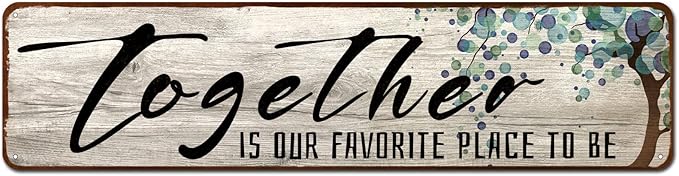 Family Wall Art Decor Inspirational Quotes Wall Hanging Sign -Together is Our Favorite Place to Be-Motivational Home Wall Art Decor Tin Plaque Sign 4"x16"