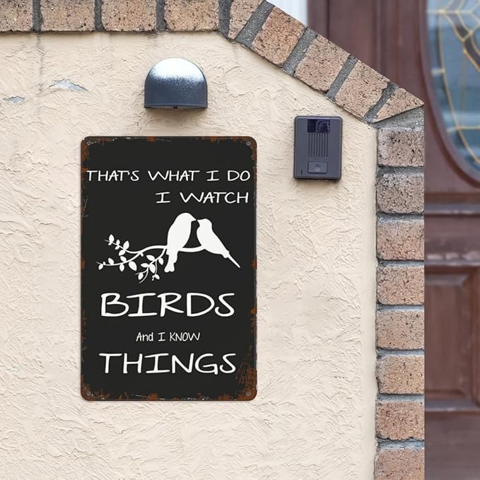 patio wall decor That's What I Do I Watch Birds And I Know Things metal signs vintage Cute Home & Outdoor Decoration Vintage Wall Art with Inspirational Quotes & Life Sayings 8X12inch