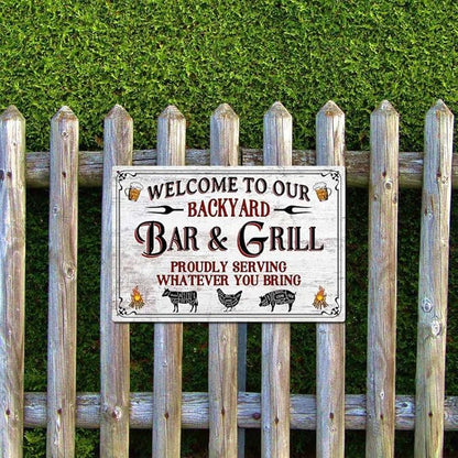 Backyard Bar and Grill Metal Signs Proudly Serving Whatever You Bring Outdoor Home Bar Wall Decor Rustic Aluminum Barbecue Sign 8 x 12 inch