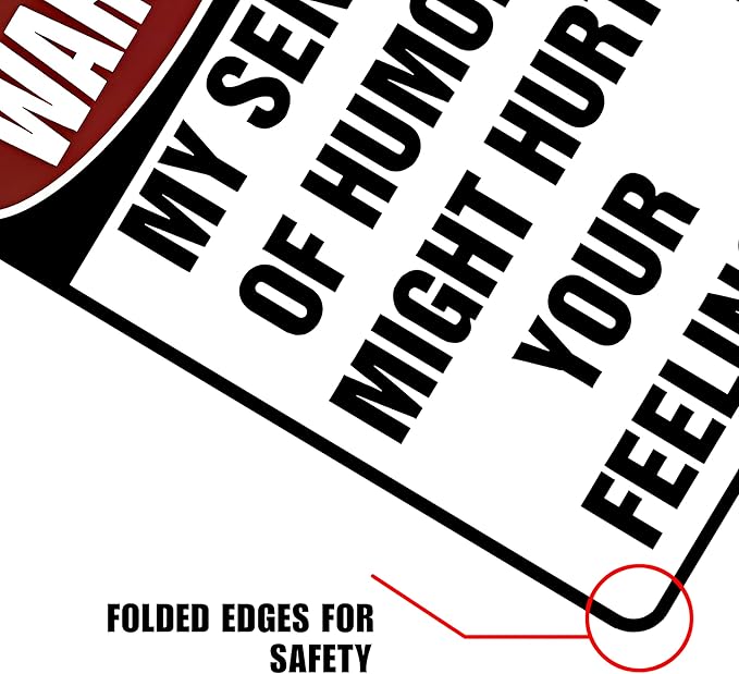 Custom Kraze Warning My Sense of Humor Might Hurt Your Feelings! ¨C Funny Metal Sign for your garage, man cave, yard or wall.