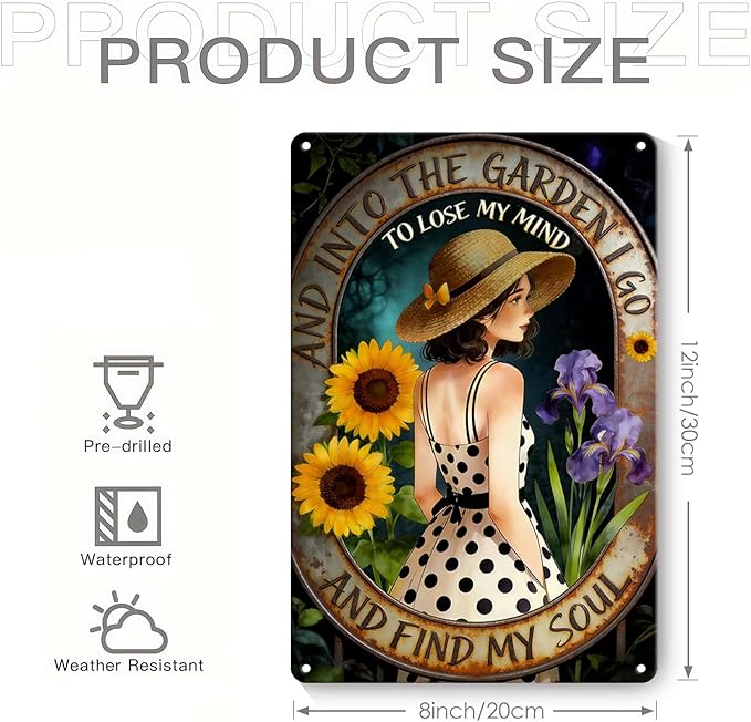 Garden Signs for Outside - and Into The Garden I Go, Funny Metal Signs for Home Garden Patio Yard, Vintage Gardening Gifts for Women, Wall Decor 12" x 8"