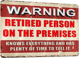 Retirement Gifts for Men/Women Metal Patio Signs Retirement Party Decorations - Warning Retired Person On Premises Knows Everything Sign - Funny Vintage Yard Door Decor 8 X 12 Inch