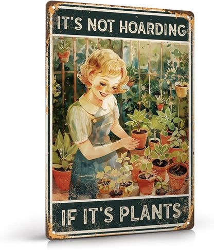 Garden Decor Funny Gardening Gifts-It’s Not Hoarding if It’s Plants Tin Sign for Outside 12"x8"