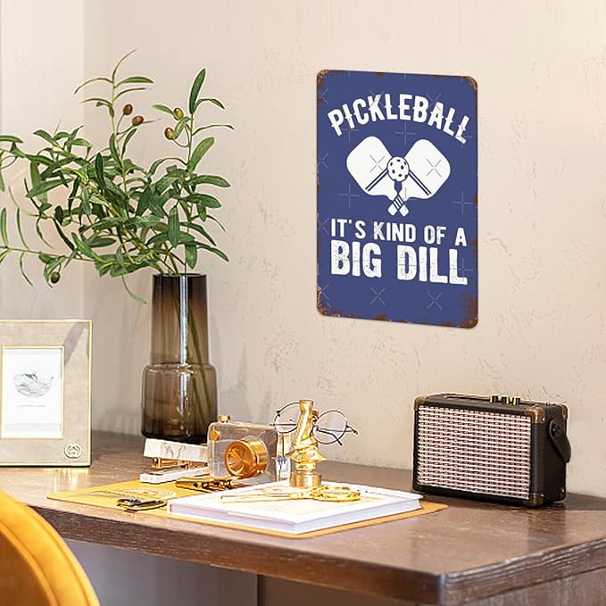 Wall Decor Aesthetic Pickleball It Kind Of A Big Dill For The Had Andsch Vintage Signs Metal Metal Indoor & Outdoor Wall Decor Cute,Funny,Inspiring Plaques For Home,Office,Yard,Bathroom 8X12inch