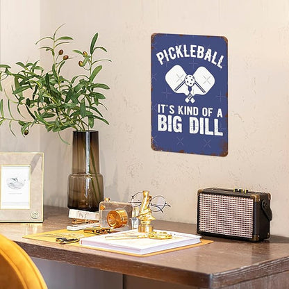 Wall Decor Aesthetic Pickleball It Kind Of A Big Dill For The Had Andsch Vintage Signs Metal Metal Indoor & Outdoor Wall Decor Cute,Funny,Inspiring Plaques For Home,Office,Yard,Bathroom 8X12inch