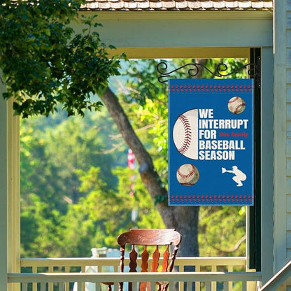 We Interrupt For This Family Baseball Season Fall Garden Flag, Double Sided Farmhouse Lawn Outdoor Decor Yard Flags, Funny Autumn Yard Flag Gifts for Baseball Lovers Families Friends