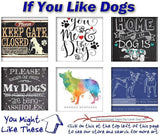 Dog Decor – Keep Gate Closed Metal Sign – Funny Pet Wall Art for Home – Indoor/Outdoor Use – Rustic Animal Quote Sign – Gift Idea for Dog Moms and Pet Lovers