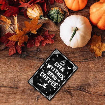 Funny Black Gothic Decor Even Witches Need Coffee Metal Signs for Coffee Bar Gothic Kitchen Accessories Halloween Decor 8 x 12 Inch