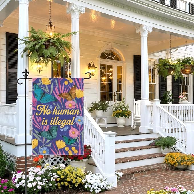 No Human Is Illegal Garden Flag, 12 x 18 Inch Double Sided Inclusive Outdoor Lawn Porch Decor, Butterfly Floral Yard Flag for Activist Human Rights Supporter Immigrant Social Justice Advocate
