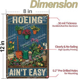 Funny Garden Sign – Hoeing Ain’t Easy | 12x8″ Vintage Metal Sign for Outdoor Garden Decor - Comical Gardening Gift for Women & Plant Lovers, 2485