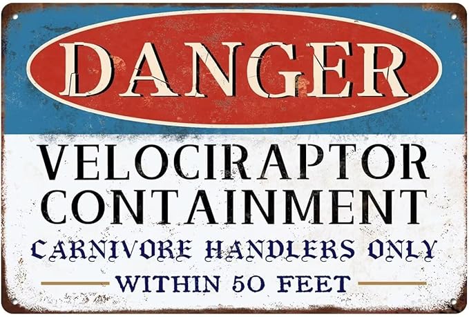 Danger Velociraptor Containment Warning Sign Dinosaur Park Movie Memorabilia Decor Indoor/Outdoor Home Bar Coffee Kitchen Wall Decor 8x12inch