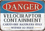 Danger Velociraptor Containment Warning Sign Dinosaur Park Movie Memorabilia Decor Indoor/Outdoor Home Bar Coffee Kitchen Wall Decor 8x12inch