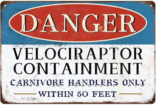 Danger Velociraptor Containment Warning Sign Dinosaur Park Movie Memorabilia Decor Indoor/Outdoor Home Bar Coffee Kitchen Wall Decor 8x12inch