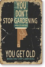 Garden Signs for Outside, Funny Metal Signs for Home Garden Patio Yard - You Don't Stop Gardening, Vintage Gardening Gifts for Women, Wall Decor 12" x 8"