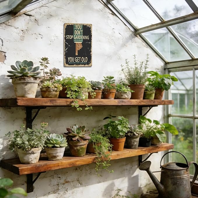 Garden Signs for Outside, Funny Metal Signs for Home Garden Patio Yard - You Don't Stop Gardening, Vintage Gardening Gifts for Women, Wall Decor 12" x 8"