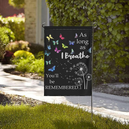 As Long As I Breathe You'll Be Remembered Garden Flags 12×18 Inch Double Sided Decorative Yard Banner Seasonal Flag for Outdoor Outside Decor