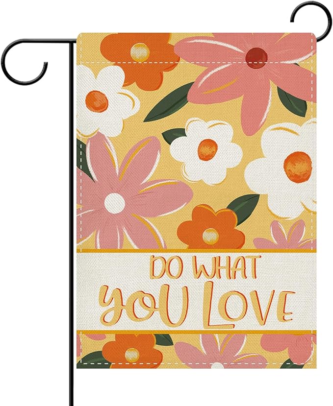 Dyrenson Inspirational Floral Decorative Garden Flag, Cute Flower Do What You Love Yard Outside Home Decoration, Motivational Quote Burlap Outdoor Small Decor Double Sided 12 x 18